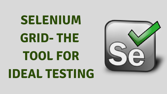 selenium grid tool ideal testing