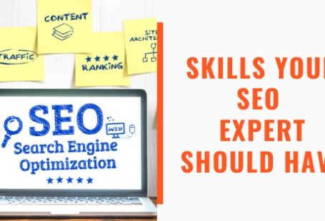 Skills Your SEO Expert Should Have
