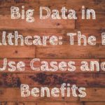 Big Data in Healthcare_ The Best Use Cases and Benefits (1)