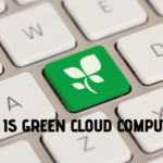 What is Green Cloud Computing?
