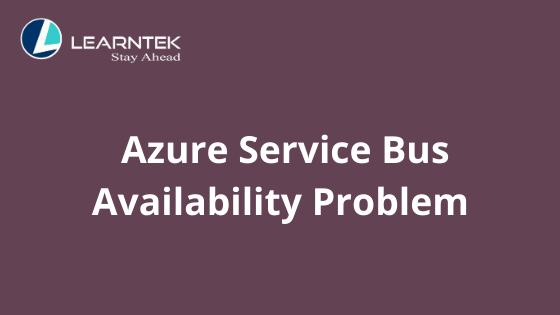 A Quick Way to Solve the Azure Service Bus Availability Problem