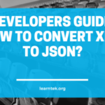 Developers Guide: How to convert XML to JSON?
