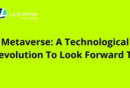Metaverse: A Technological Revolution To Look Forward To