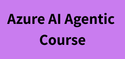 Azure AI Agentic Course